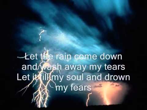 Let the rain come down and wash away my tears mp3 download free